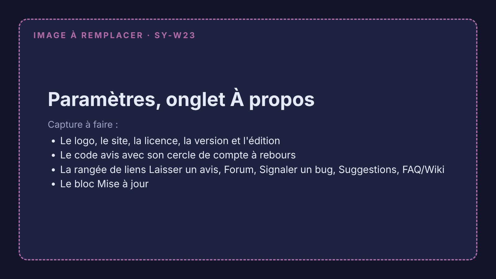 Capture à remplacer : Paramètres, onglet À propos, avec le code avis et les liens
